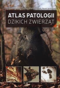 Okładka książki Atlas patologii dzikich zwierząt