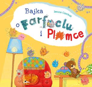 Okładka książki Bajka o Farfoclu i Plamce