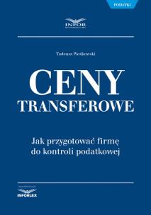 Okładka książki Ceny transferowe Jak przygotować firmę do kontroli podatkowej