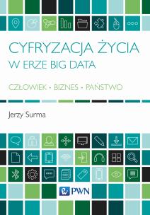Okładka książki Cyfryzacja życia w erze Big Data