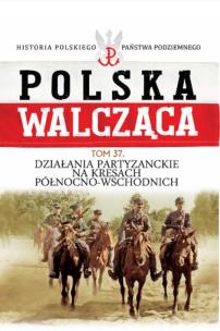 Opakowanie Działania patyzanckie na kresach północno-wschodnich
