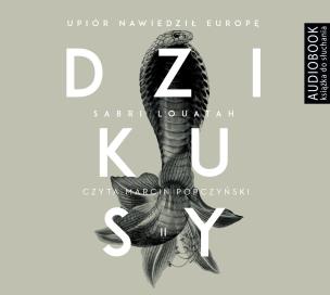 Okładka książki Dzikusy. Tom 2. Upiór nawiedził Europę - CD