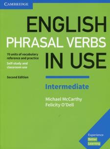 English Phrasal Verbs in Use Intermediate. Autor: .Michael McCarthy, O'Dell Felicity. Multiszop.pl Okładka książki English Phrasal Verbs in Use Intermediate