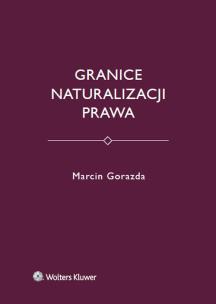 Okładka książki Granice naturalizacji prawa