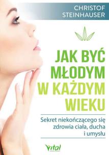 Okładka książki Jak być młodym w każdym wieku