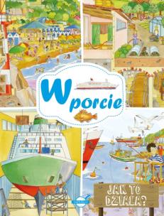 Okładka książki Jak to działa? W porcie