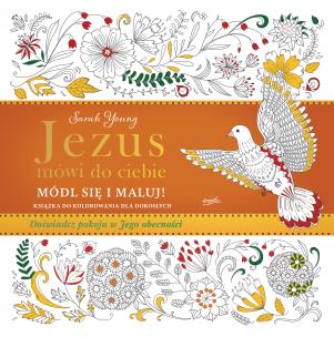 Jezus mówi do ciebie Módl się i maluj. Autor: Sarah Young. Multiszop.pl Okładka książki Jezus mówi do ciebie Módl się i maluj