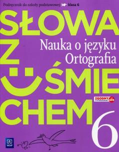 Okładka książki Język polski SP KL 6. Słowa z uśmiechem. Nauka o języku i ortografia podręcznik (2017) BPZ