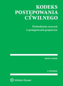 Okładka książki Kodeks postępowania cywilnego Dochodzenie roszczeń w postępowaniu grupowym