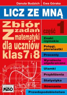 Okładka książki Licz ze mną Zbiór zadań z matematyki dla klas 7 i 8. Część 1