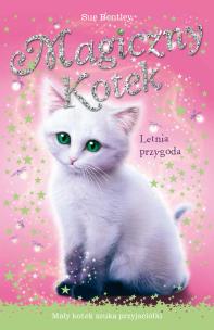 Magiczny kotek. Letnia przygoda. Autor: Bentley Sue. Multiszop.pl Okładka książki Magiczny kotek. Letnia przygoda