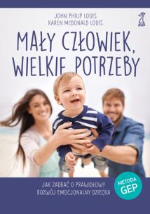 Okładka książki Mały człowiek, wielkie potrzeby
