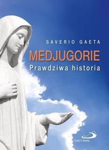 Okładka książki Medjugorie. Prawdziwa historia