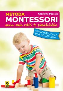 Okładka książki Metoda Montessori Naucz mnie robić to samodzielnie
