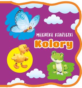 Okładka książki Mięciutkie Książeczki Kolory