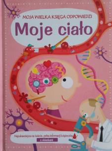 Okładka książki Moja wielka księga odpowiedzi. Moje ciało