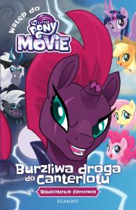 Okładka książki My Little Pony The Movie Burzliwa droga do Canterlotu