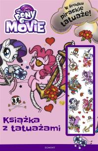 Okładka książki My Little Pony The Movie Książka z tatuażami
