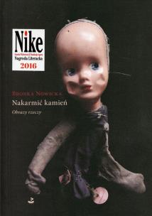 Okładka książki Nakarmić kamień Obrazy rzeczy