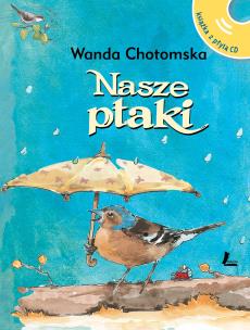 Okładka książki Nasze ptaki + CD z głosami ptaków