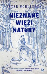 Okładka książki Nieznane więzi natury edycja ilustrowana