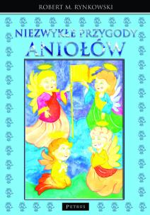 Okładka książki Niezwykłe przygody aniołów