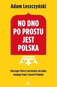 Okładka książki No dno po prostu jest Polska
