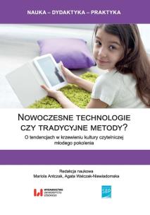 Okładka książki Nowoczesne technologie czy tradycyjne metody?