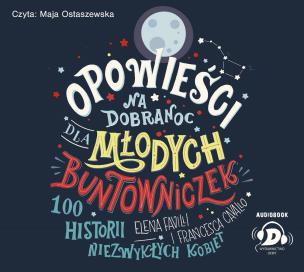 Okładka książki Opowieści na dobranoc dla młodych buntowniczek (audiobook)