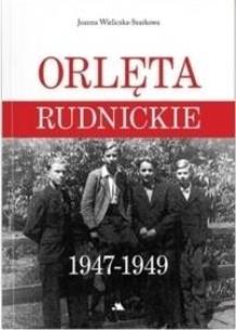 Okładka książki Orlęta rudnickie 1947 - 1949