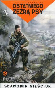 Okładka książki Ostatniego zeżrą psy