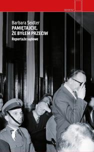 Okładka książki Pamiętajcie, że byłem przeciw. Reportaże sądowe