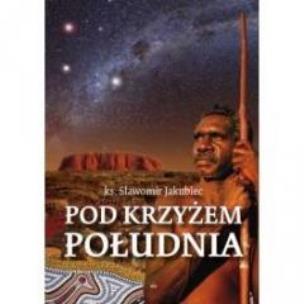 Okładka książki Pod Krzyżem Południa