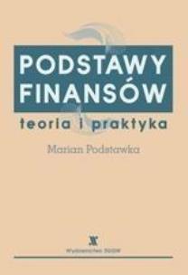 Okładka książki Podstawy finansów. Teoria i praktyka