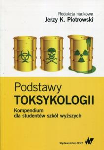 Okładka książki Podstawy toksykologii Kompendium dla studentów szkół wyższych