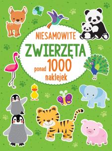 Okładka książki PONAD 1000 NAKLEJEK Niesamowite zwierzęta