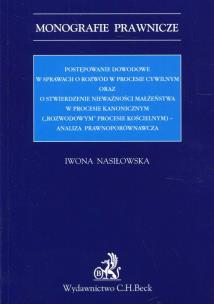 Okładka książki Postępowanie dowodowe w sprawach o rozwód w procesie cywilnym oraz o stwierdzenie nieważności małżeństwa w procesie kanonicznym