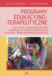 Okładka książki Programy edukacyjno-terapeutyczne dla uczniów z niepełnosprawnością intelektualną w stopniu umiarkowanym, znacznym i niepełnosprawnością sprzężoną