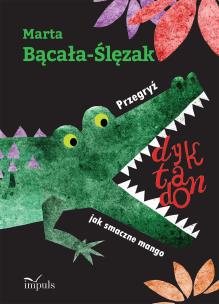 Okładka książki Przegryź dyktando jak smaczne mango