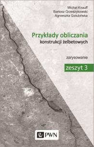 Okładka książki Przykłady obliczania konstrukcji żelbetowych Zeszyt 3