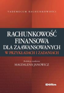 Okładka książki Rachunkowość finansowa dla zaawansowanych w przykładach i zadaniach