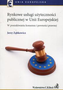 Okładka książki Rynkowe usługi użyteczności publicznej w Unii Europejskiej