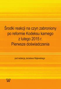 Opakowanie Środki reakcji na czyn zabroniony po reformie Kodeksu karnego z lutego 2015 r