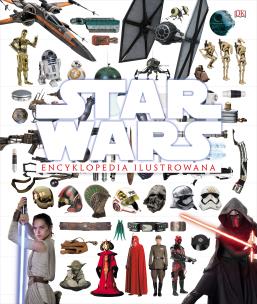 Star Wars. Encyklopedia ilustrowana. Autor: Tricia Baar, Adam Bray, Cole Horton, Anna Hikiert. Multiszop.pl Okładka książki Star Wars. Encyklopedia ilustrowana