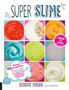 Okładka książki SUPER SLIME. Ponad 100 przepisów !