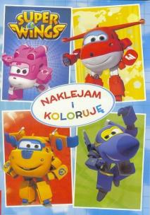 Okładka książki Super Wings. Naklejam i koloruję
