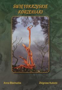 Okładka książki Świętokrzyskie korzeniaki