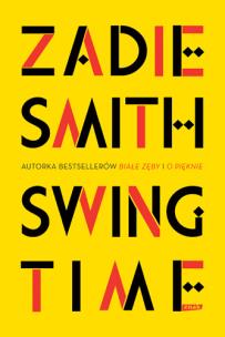 Swing Time. Autor: Smith Zadie. Multiszop.pl Okładka książki Swing Time