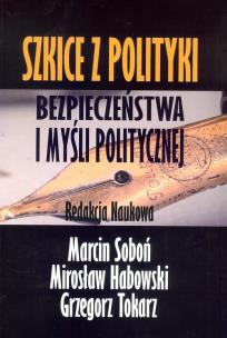 Okładka książki Szkice z polityki bezpieczeństwa i myśli politycznej