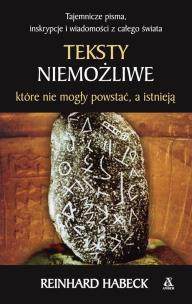 Okładka książki Teksty niemożliwe, które nie mogły powstać, a..